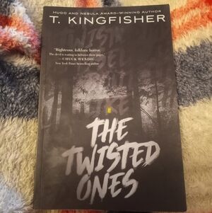 The Twisted Ones Book by T. Kingfisher